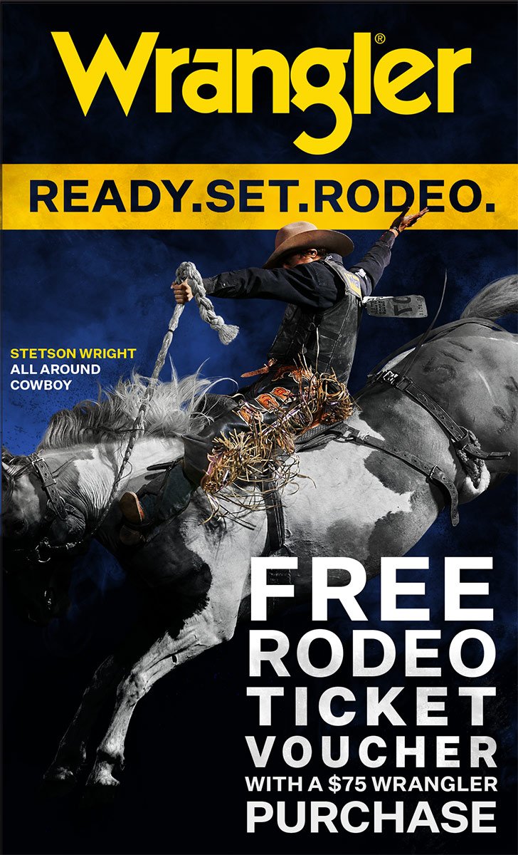 **Offer valid on all men’s, women’s, or youth Wrangler products. Free Rodeo Ticket voucher with $75.00 purchase of Wrangler Jeans and Shirts.