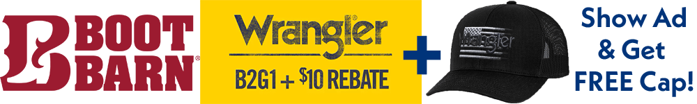 Buy 2 Get 1 Free Wrangler Jean Promotion starting July 4th in Cheyenne! Plus Get a $10 mail-in rebate on each men's & women's Wrangler Shirt! Show this advertisement to get your FREE WRANGLER CAP with your Wyoming Store purchase.
