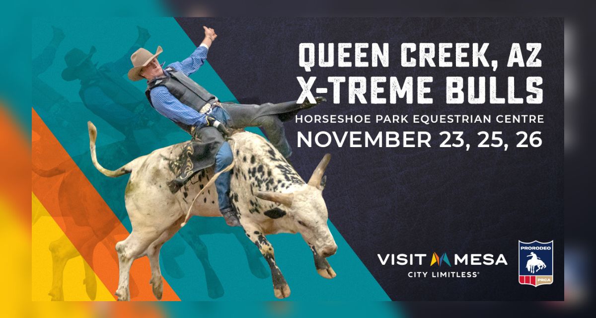 PRCA X-Treme Bulls is Coming To Queen Creek, Arizona!