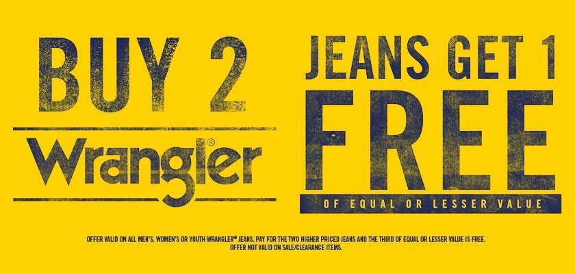 Buy 2 Wrangler Jeans, Get 1 Free (of equal or lesser value)
