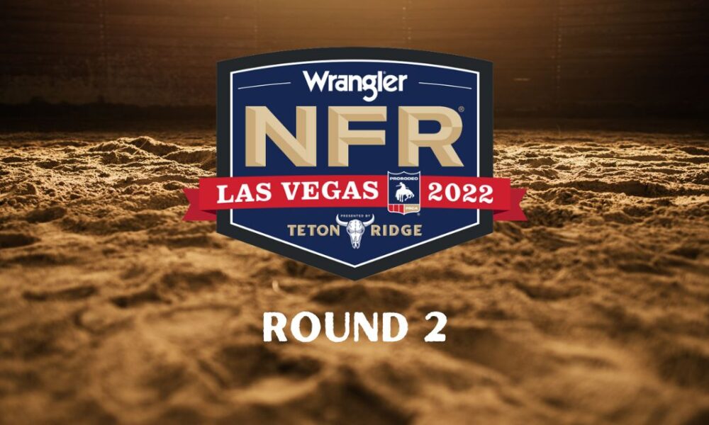 Wrangler NFR Round 2 Results & Recap Cowboy Lifestyle Network