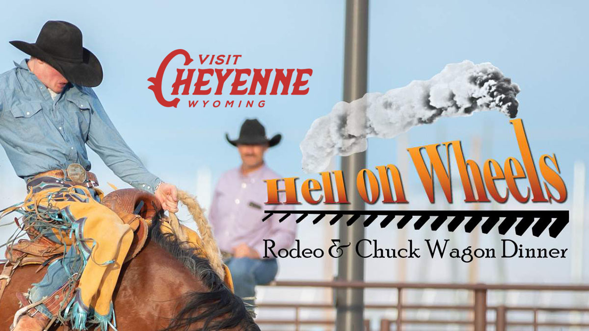 Hell on Wheels Visit Cheyenne