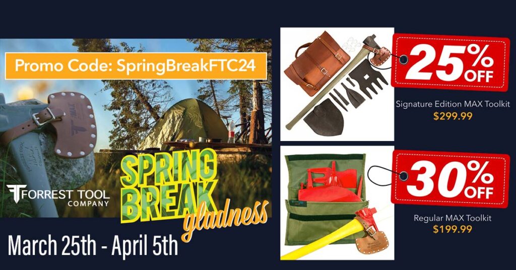 Forrest Tools Save 30% OFF or 25% OFF During our Spring Break Sale March 25th - April 5th, 2024 using code SpringBreakFTC24