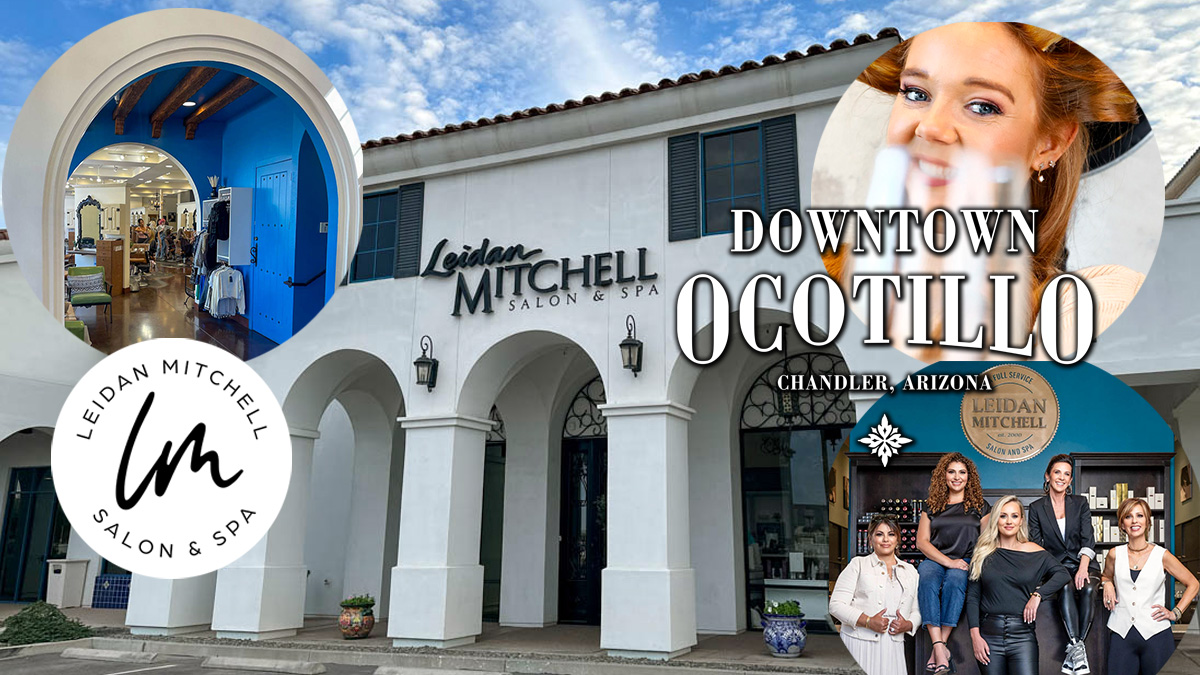 Discover Style and Sophistication at Leidan Mitchell Salon & Spa in Downtown Ocotillo Plaza