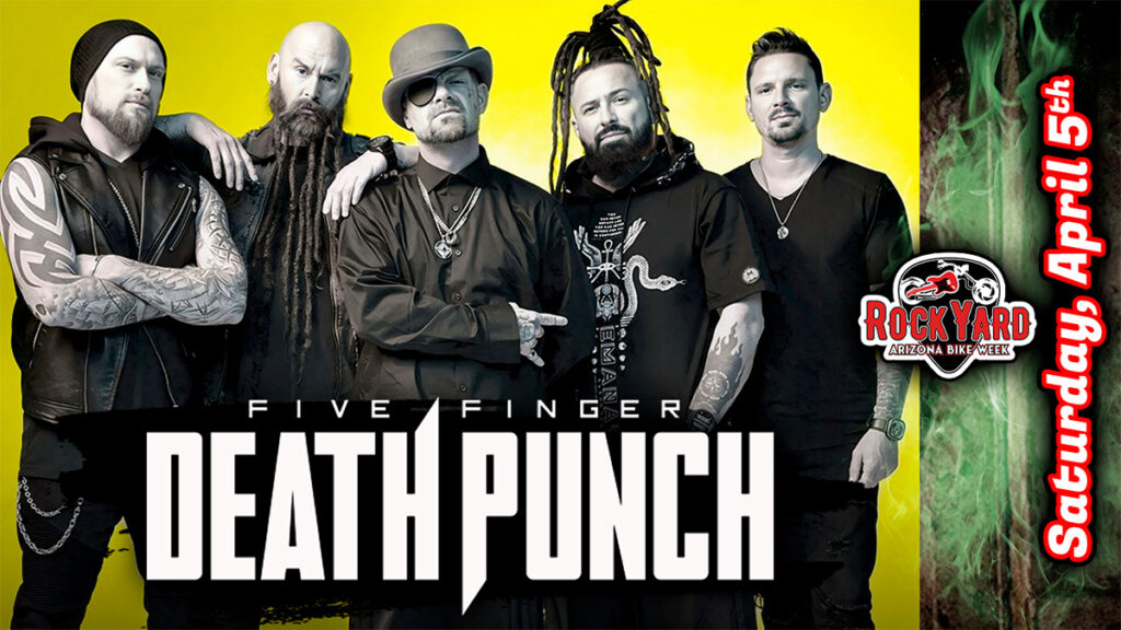 Five Finger Death Punch performs at The RockYard for the Arizona Bike Week on Saturday, April 5th, 2025, with Circus of Mayhem.