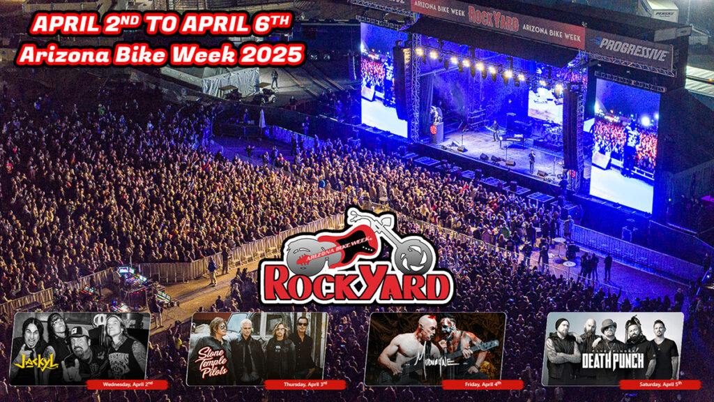 For 2025 Arizona Bike Week, Jackyl, Stone Temple Pilots, Mudvayne, and Five Finger Death Punch will perform nightly concerts in the RockYard.