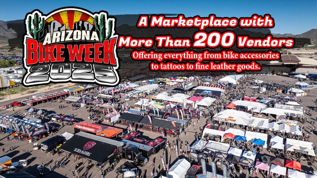 The 2025 AZ Bike Week grounds will have a marketplace with more than 200 vendors offering everything from bike accessories to tattoos to fine leather goods.