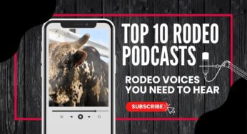 8 Rodeo Podcasts to Add to Your Playlist